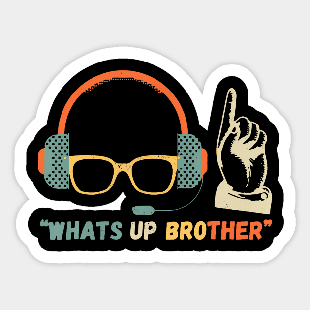 Whats Up Brother Sticker by Miller Family 